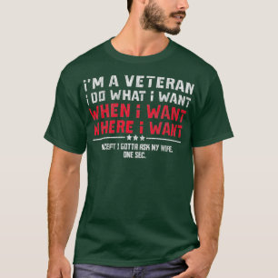 Camiseta Soy Un Veterano Que Hago Lo Que Quiero Preguntar A