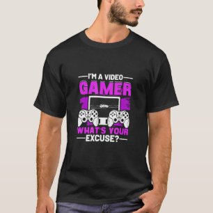 Camiseta Soy un videojugador ¿Cuál es tu excusa?