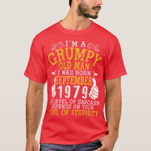 Camiseta Soy Un Viejo Nací En Septiembre De 1979 Mi Nivel O