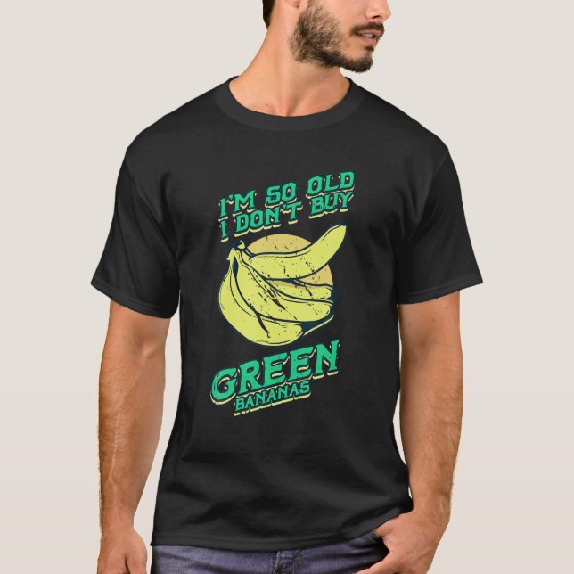 Camiseta Soy un viejo y gracioso Bananas Verdes Retro Vinta (Anverso)
