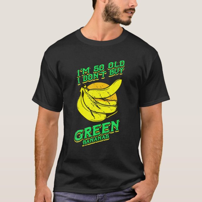 Camiseta Soy un viejo y gracioso Bananas Verdes Retro Vinta (Anverso)