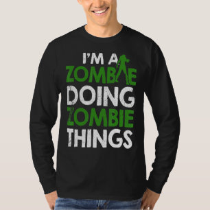Camiseta Soy un zombi haciendo cosas zombis