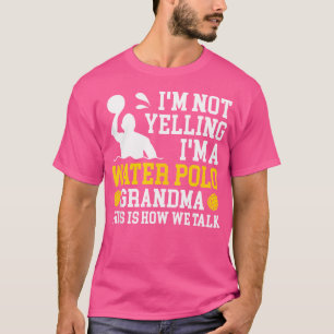 Camiseta Soy Una Abuela De Waterpolo De Un Jugador De Water
