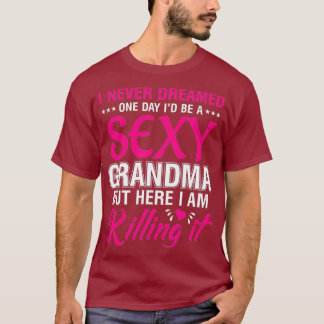 Camiseta Soy Una Abuela Sexy Que Mató A Una Divertida Famil