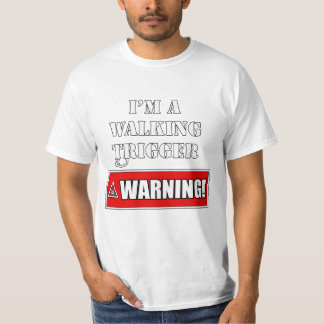 Camiseta Soy una advertencia del disparador que camina