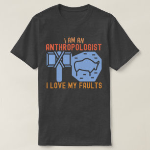Camiseta Soy una antropóloga Me encantan mis defectos