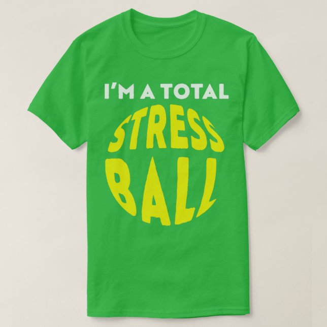 Camiseta Soy una bola de estrés total (Diseño del anverso)