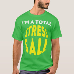Camiseta Soy una bola de estrés total