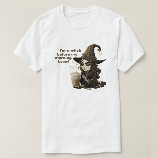 Camiseta Soy una bruja antes de mi café matutino (Diseño del anverso)