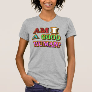 Camiseta ¿Soy Una Buena Persona? Diseño Cuto. Comprar ahora