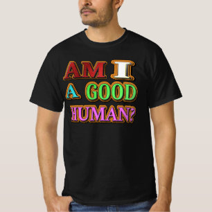 Camiseta ¿Soy Una Buena Persona? Diseño Cuto. Comprar ahora