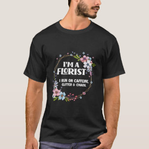 Camiseta Soy Una Cafeína Florista Purpurina Chaos Floral Fl
