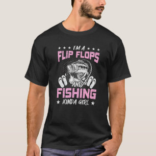 Camiseta Soy Una Chica De Chanclas Y Pesca Pesca Con Mosca