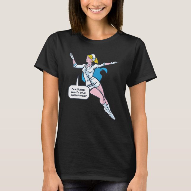 Camiseta Soy una enfermera, ¿cuál es tu superpoder? (Anverso)