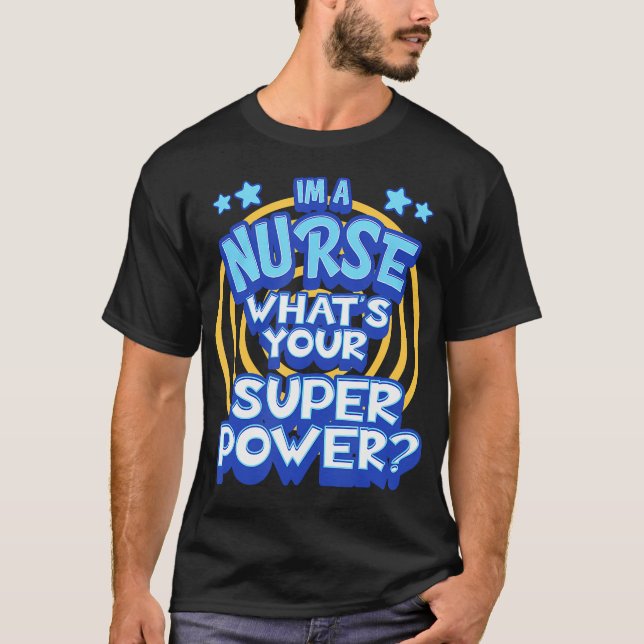 Camiseta Soy una enfermera cuál es tu superpoder Divertido (Anverso)