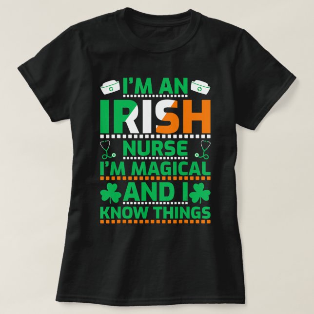 Camiseta Soy una enfermera irlandesa, soy mágica y sé algo (Diseño del anverso)