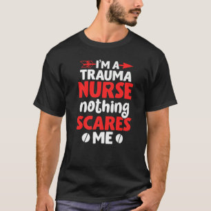 Camiseta Soy una enfermera traumática. Nada me asusta