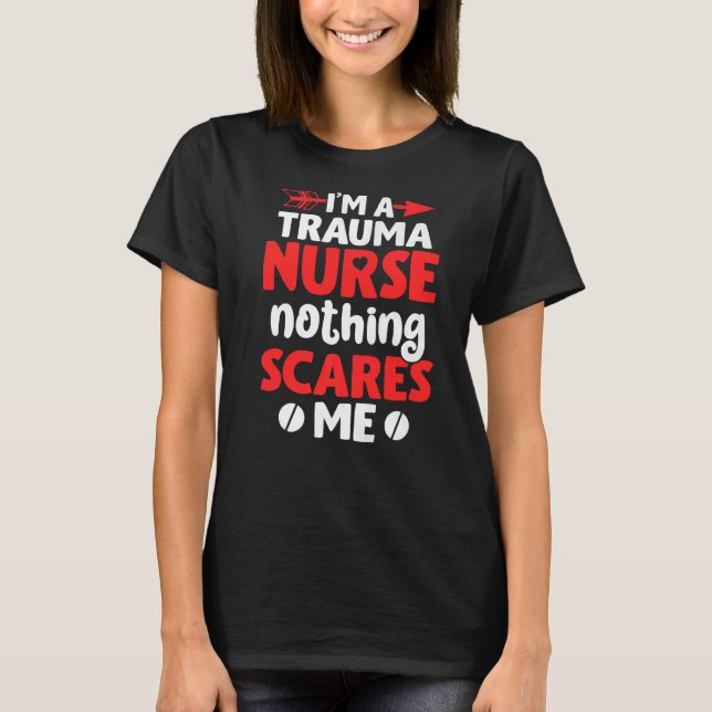 Camiseta Soy una enfermera traumática. Nada me asusta (Anverso)