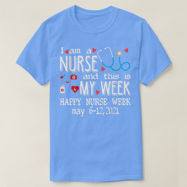 Camiseta Soy una enfermera y esta es mi semana Semana de En (Diseño del anverso)