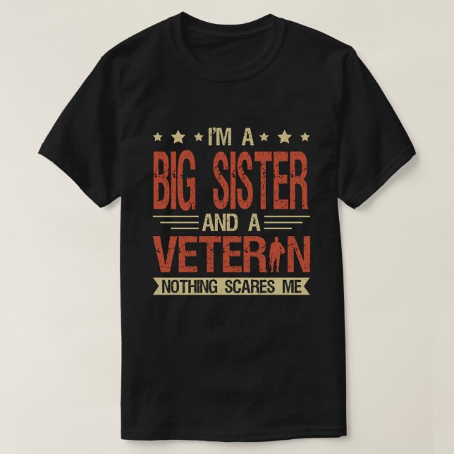 Camiseta Soy una HERMANA GRANDE y un veterano nada me asust (Diseño del anverso)