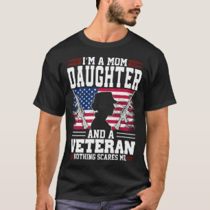 Camiseta Soy una hija de mamá y un veterano nada me asusta