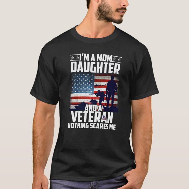 Camiseta Soy Una Hija De Mamá Y Un Veterano Nada Me Da Mied (Anverso)