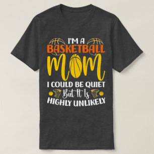 Camiseta Soy una madre de básquetbol, podría ser un Día de 