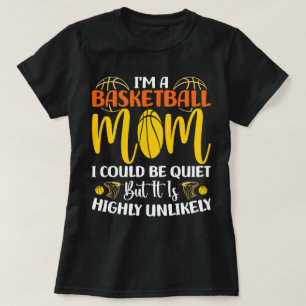Camiseta Soy una madre de básquetbol, podría ser un Día de 