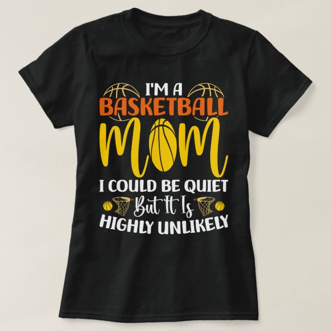 Camiseta Soy una madre de básquetbol, podría ser un Día de  (Diseño del anverso)