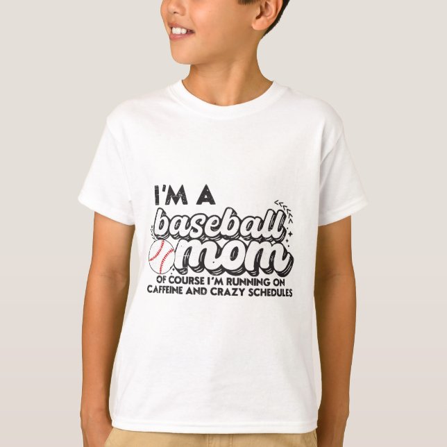 Camiseta Soy una madre de béisbol, por supuesto que estoy c (Anverso)
