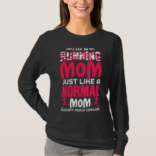 Camiseta Soy una madre en ejecución igual que una madre nor