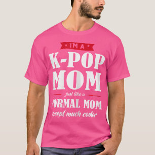 Camiseta Soy Una Madre K-Pop Mamá
