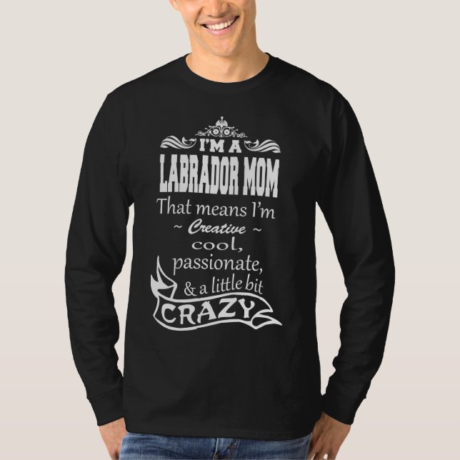 Camiseta Soy Una Madre Labrador Que Significa Que Soy Creat (Anverso)