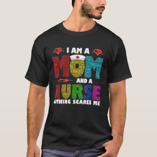 Camiseta Soy una madre y una enfermera, nada me asusta