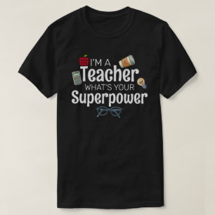 Camiseta Soy una maestra, ¿Cuál es tu superpoder