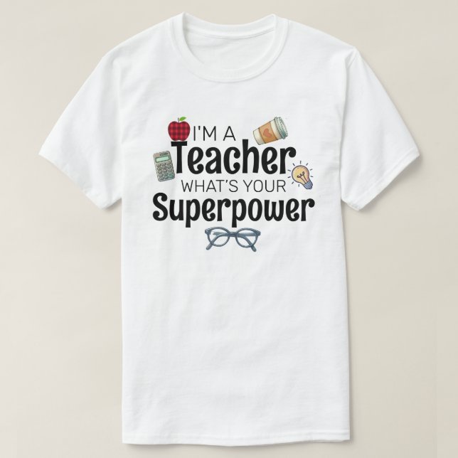 Camiseta Soy una maestra, ¿Cuál es tu superpoder (Diseño del anverso)
