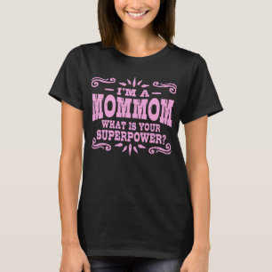 Camiseta Soy una mamá, ¿cuál es tu superpoder?