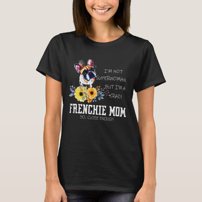 Camiseta soy una mamá loca del frenchie de la mama del (Anverso)
