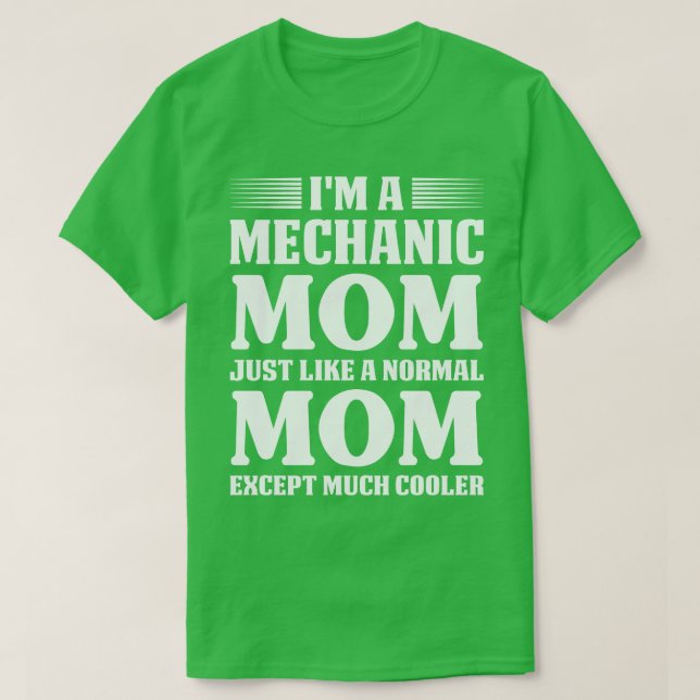 Camiseta Soy Una Mamá Mecánica Como Una Mecánica Normal. (Diseño del anverso)