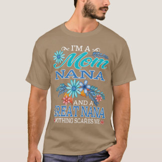 Camiseta Soy una mamá, una nana y una gran nana. Nada me as