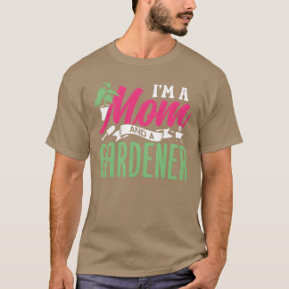 Camiseta Soy Una Mamá Y Un Jardinero Jardín Madre Fu