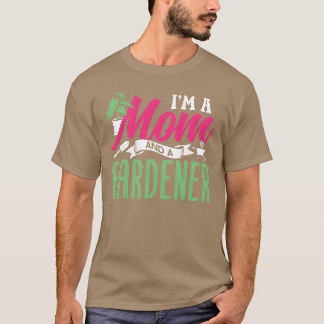 Camiseta Soy Una Mamá Y Un Jardinero Jardín Madre Fu (Anverso)