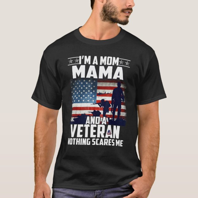Camiseta Soy Una Mamá Y Un Veterano Nada Me Da Miedo (Anverso)