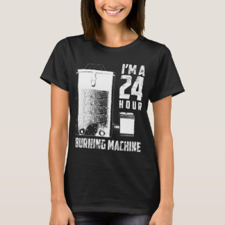 Camiseta Soy una máquina de quemar las 24 horas