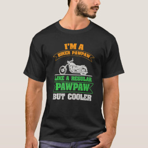 Camiseta Soy una motocicleta de ciclismo pawpaw