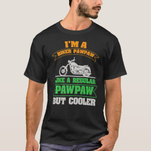 Camiseta Soy una motocicleta de ciclismo pawpaw