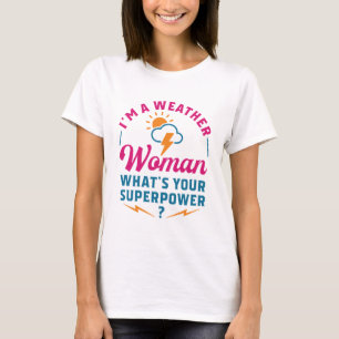 Camiseta Soy una mujer climática, ¿cuál es tu superpoder?