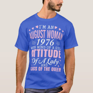 Camiseta Soy Una Mujer De Agosto De 1976 Con La Mente De Un