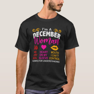 Camiseta Soy una mujer de diciembre gracias por entender el