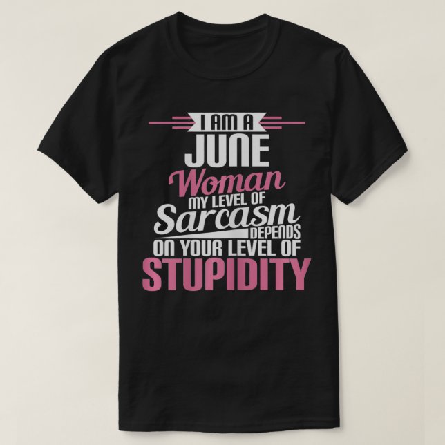 Camiseta Soy Una Mujer De Junio Cumpleaños (Diseño del anverso)